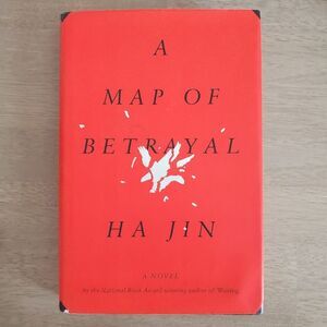 A Map of Betrayal by Ha Jin